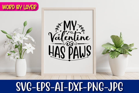 My Valentine Has Paws SVG cut File SVG Blessedprint 