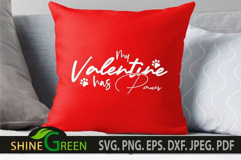 My Valentine has Paws SVG for Cat, Dog, Pet Lovers SVG Shine Green Art 