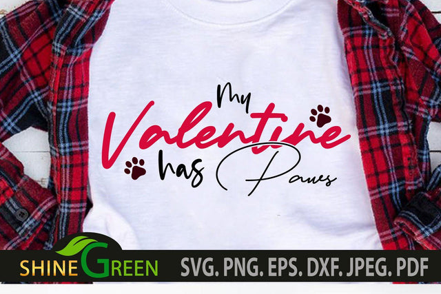 My Valentine has Paws SVG for Cat, Dog, Pet Lovers SVG Shine Green Art 