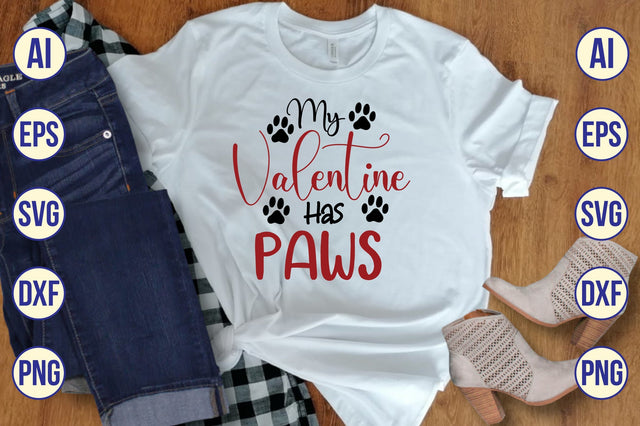 My Valentine Has Paws svg SVG shah alam 