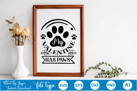 My Valentine Has Paws SVG SVGs,Quotes and Sayings,Food & Drink,On Sale, Print & Cut SVG DesignPlante 503 
