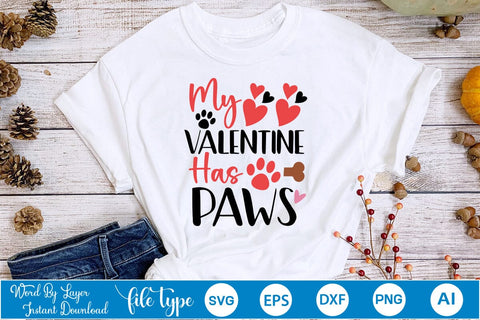 My Valentine Has Paws SVG SVGs,Quotes and Sayings,Food & Drink,On Sale, Print & Cut SVG DesignPlante 503 