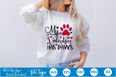 My Valentine Has Paws SVG SVGs,Quotes and Sayings,Food & Drink,On Sale, Print & Cut SVG DesignPlante 503 