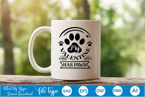 My Valentine Has Paws SVG SVGs,Quotes and Sayings,Food & Drink,On Sale, Print & Cut SVG DesignPlante 503 