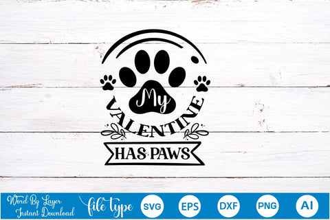 My Valentine Has Paws SVG SVGs,Quotes and Sayings,Food & Drink,On Sale, Print & Cut SVG DesignPlante 503 