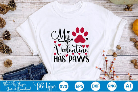 My Valentine Has Paws SVG SVGs,Quotes and Sayings,Food & Drink,On Sale, Print & Cut SVG DesignPlante 503 