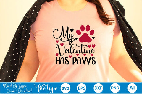 My Valentine Has Paws SVG SVGs,Quotes and Sayings,Food & Drink,On Sale, Print & Cut SVG DesignPlante 503 