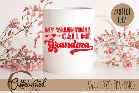 My Valentines Call Me Grandma SVG, Retro svg SVG Caffeinated SVGs 