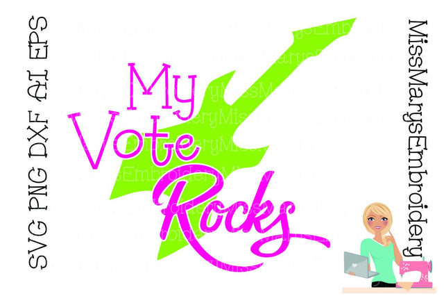 My Vote Rocks SVG MissMarysEmbroidery 