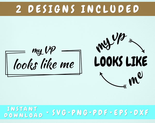 My VP Looks Like Me SVG - 2 Designs SVG HappyDesignStudio 