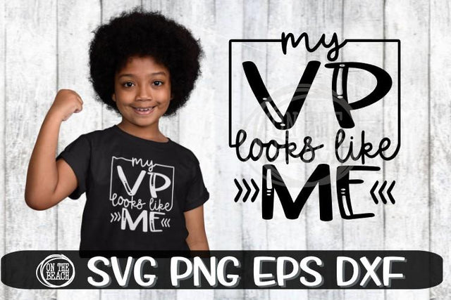 My VP Looks Like Me - Vice President -SVG PNG EPS DXF SVG On the Beach Boutique 