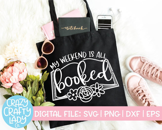 My Weekend Is All Booked | Funny Book Quote SVG Cut File SVG Crazy Crafty Lady Co. 
