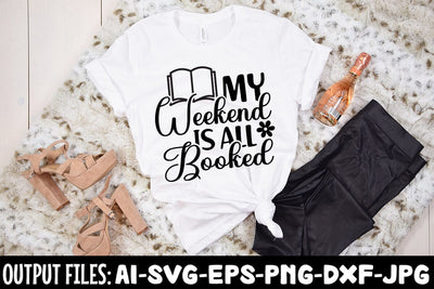My Weekend Is All Booked SVG Design SVG Rafiqul20606 