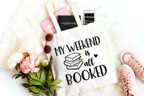 My Weekend Is All Booked SVG I Book Lovers SVG I Reading SVG SVG Happy Printables Club 