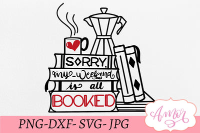 My weekend is all booked SVG SVG Amorclipart 