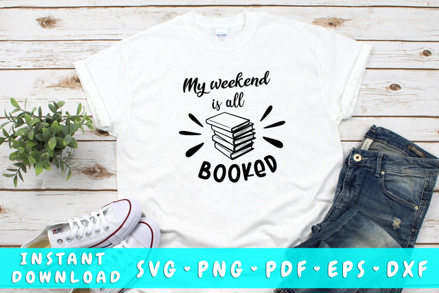 My Weekend Is All Booked SVG SVG HappyDesignStudio 