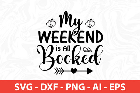 My Weekend is All Booked SVG SVG nirmal108roy 