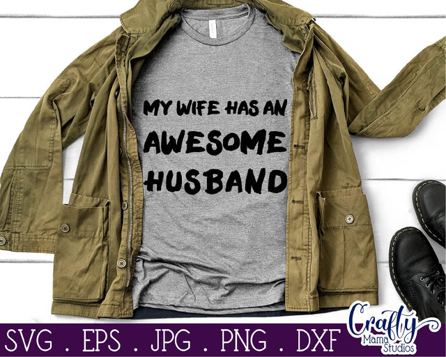 My Wife Has An Awesome Husband - Funny Svg SVG Crafty Mama Studios 