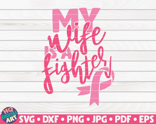 My wife is a fighter SVG | Cancer awareness quote SVG HQDigitalArt 