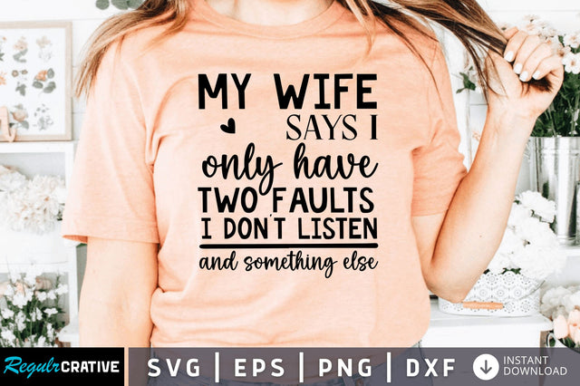 My wife says i only have SVG SVG Regulrcrative 