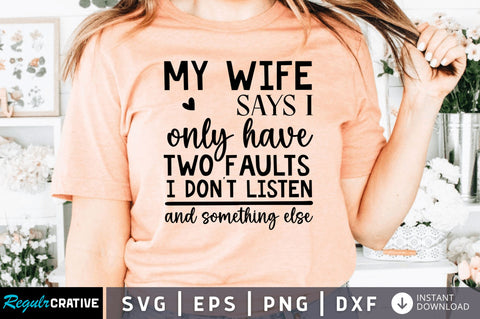 My wife says i only have SVG SVG Regulrcrative 