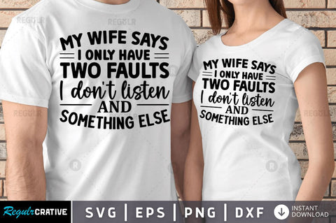 My wife says i only have two faults SVG SVG Regulrcrative 