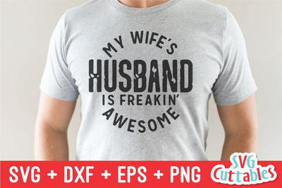 My Wife's Husband svg - Men's svg - Father's Day - Funny Men's Shirt Design - Cut File - svg - dxf - eps - png - Silhouette - Cricut SVG Svg Cuttables 