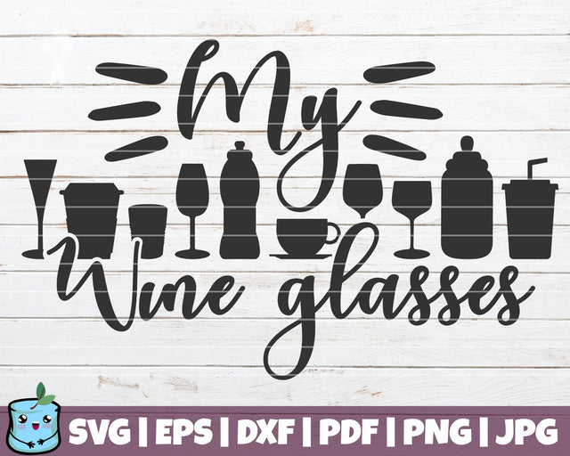 My Wine Glasses SVG MintyMarshmallows 