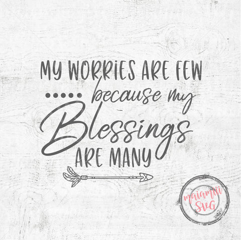 My Worries Are Few Because My Blessings Are Many Svg, Blessings Svg, Faith Svg SVG MaiamiiiSVG 