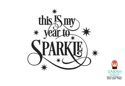 My Year To Sparkle SVG Sarah Hurley 