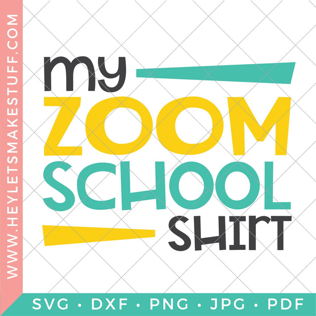 My Zoom School Shirt SVG Hey Let's Make Stuff 