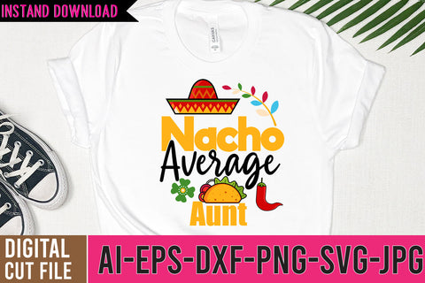 Nacho Average Aunt SVG Cut File | Nacho Average Aunt SVG Design SVG BlackCatsMedia 