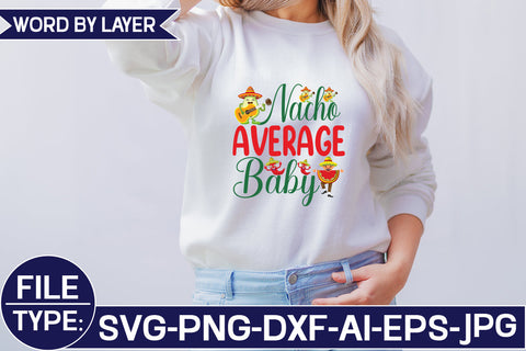 Nacho Average Baby SVG Cut File SVG Studio Innate 