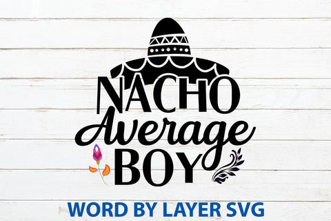 Nacho Average Boy, Cinco De Mayo SVG SVG Rafiqul20606 