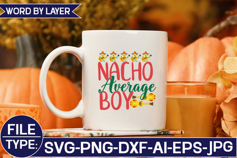 Nacho Average Boy SVG Cut File SVG Studio Innate 