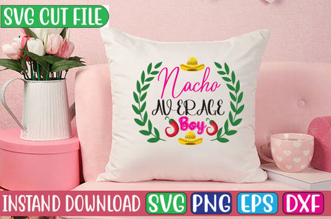 Nacho Average Boy SVG Cut File SVG Studio Innate 