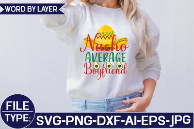 Nacho Average Boyfriend SVG Cut File SVG Studio Innate 