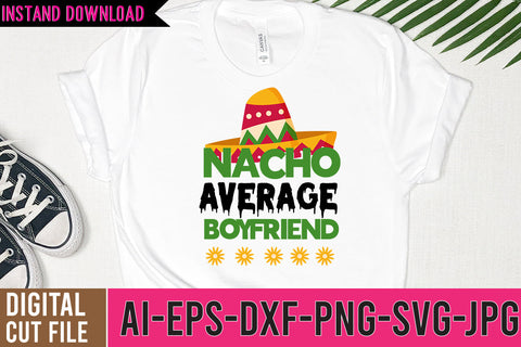 Nacho Average Boyfriend SVG Design SVG BlackCatsMedia 