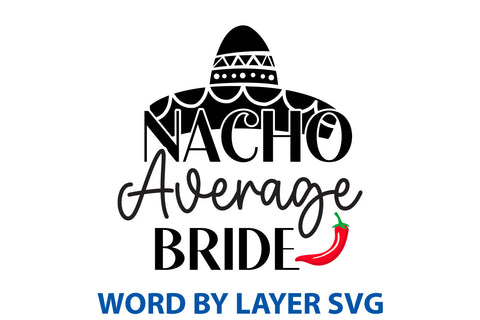 Nacho Average Bride, Cinco De Mayo SVG SVG Rafiqul20606 