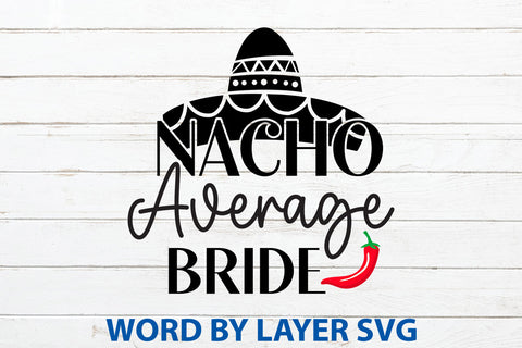Nacho Average Bride, Cinco De Mayo SVG SVG Rafiqul20606 