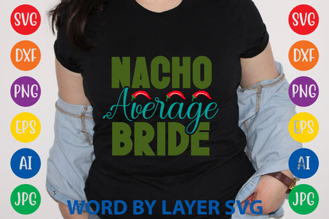 Nacho Average Bride, Cinco De Mayo SVG SVG Rafiqul20606 
