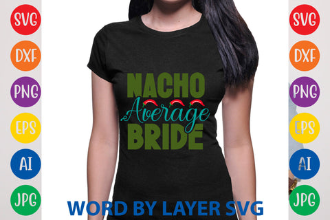 Nacho Average Bride, Cinco De Mayo SVG SVG Rafiqul20606 