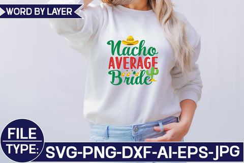 Nacho Average Bride SVG Cut File SVG Studio Innate 