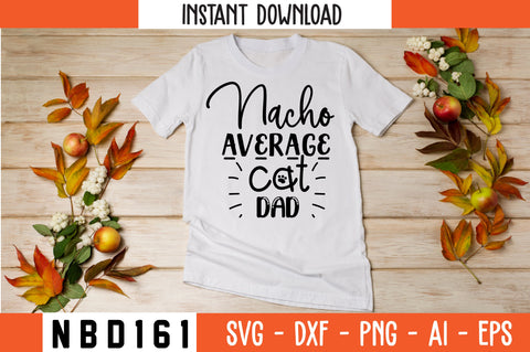 nacho average cat dad Svg Design SVG Nbd161 