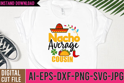 Nacho Average Cousin SVG Cut File | Nacho Average Cousin SVG Design SVG BlackCatsMedia 