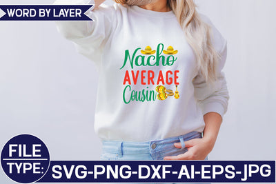 Nacho Average Cousin SVG Cut File SVG Studio Innate 