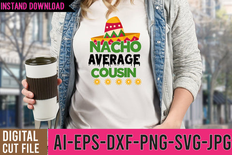 Nacho Average Cousin SVG Design SVG BlackCatsMedia 