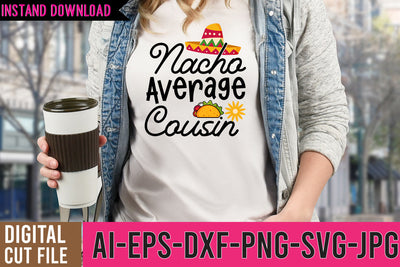 Nacho Average Cousin SVG Design SVG BlackCatsMedia 