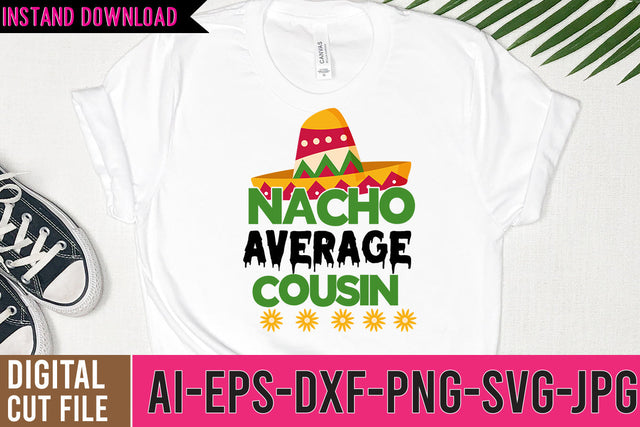 Nacho Average Cousin SVG Design SVG BlackCatsMedia 