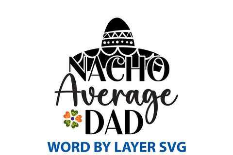 Nacho Average Dad, Cinco De Mayo SVG SVG Rafiqul20606 